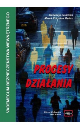 VADEMECUM BEZPIECZEŃSTWA WEWNĘTRZNEGO Procesy działania - Ebook - 978-83-67907-88-0