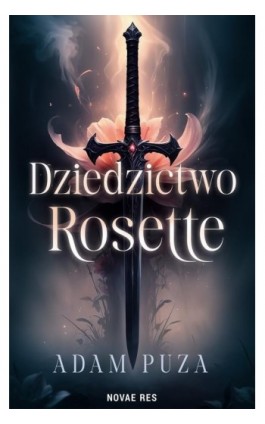 Dziedzictwo Rosette - Adam Puza - Ebook - 978-83-8373-467-5