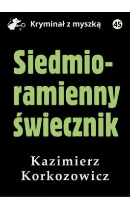 Siedmioramienny świecznik - Kazimierz Korkozowicz - Ebook - 978-83-67562-30-0