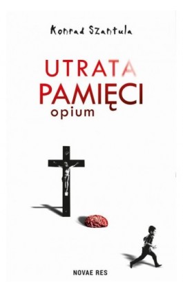 Utrata pamięci - Konrad Szantula - Ebook - 978-83-8373-048-6