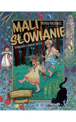 Mali Słowianie. Opowiadania o dawnym świecie - Monika Maciewicz - Ebook - 978-83-8330-809-8