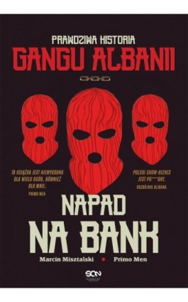 Napad na bank. Prawdziwa historia Gangu Albanii - Primo Men - Ebook - 978-83-8330-255-3