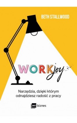 Workjoy - Beth Stallwood - Ebook - 978-83-8231-596-7