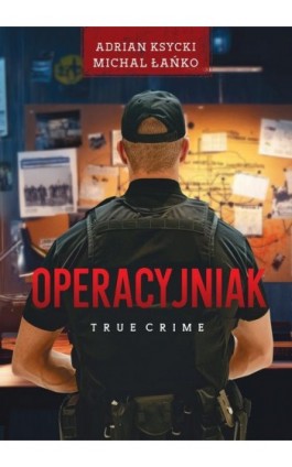 Operacyjniak - Adrian Ksycki - Ebook - 978-83-67173-98-8