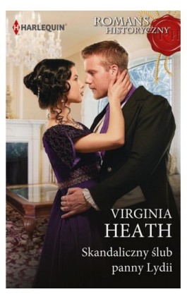 Skandaliczny ślub panny Lydii - Virginia Heath - Ebook - 978-83-291-1291-8