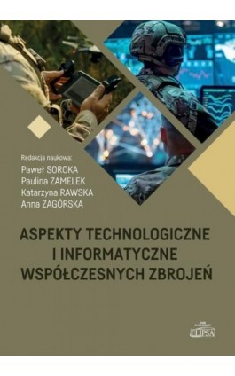 Aspekty technologiczne i informatyczne współczesnych zbrojeń - Ebook - 978-83-8017-561-7