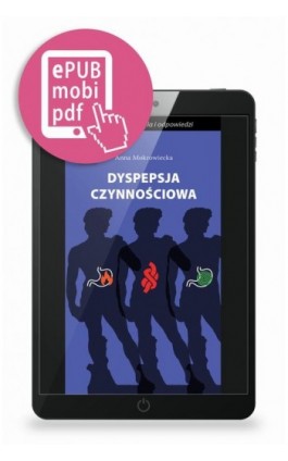 Dyspepsja czynnościowa - ważne pytania i odpowiedzi - Anna Mokrowiecka - Ebook - 978-83-67696-53-1