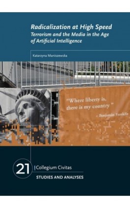 Radicalization at High Speed. Terrorism and the Media in the Age of Artificial Intelligence - Katarzyna Maniszewska - Ebook - 978-83-66386-53-2