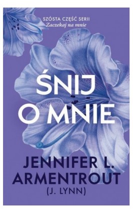 Śnij o mnie - Jennifer L. Armentrout - Ebook - 978-83-287-3419-7