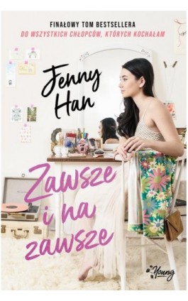 Zawsze i na zawsze. Chłopcy. Tom 3 - Jenny Han - Ebook - 978-83-8371-967-2