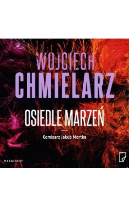 Osiedle marzeń - Wojciech Chmielarz - Audiobook - 978-83-68367-06-5