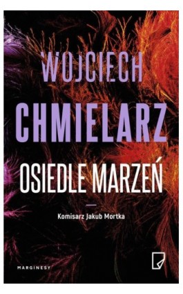 Osiedle marzeń - Wojciech Chmielarz - Ebook - 978-83-65780-95-9