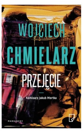 Przejęcie - Wojciech Chmielarz - Ebook - 978-83-65586-63-6