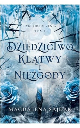Dziedzictwo klątwy i niezgody - Magdalena Sajdak - Ebook - 978-83-67558-34-1