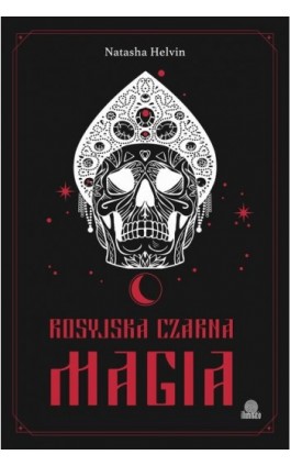 Rosyjska czarna magia - Natasha Helvin - Ebook - 978-83-8371-981-8