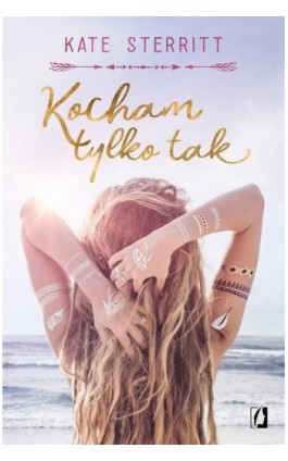 Kocham tylko tak - Kate Sterritt - Ebook - 978-83-8371-954-2