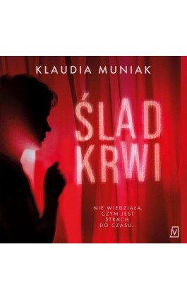 Ślad krwi - Klaudia Muniak - Audiobook - 9788368370690