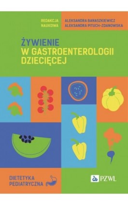 Żywienie w gastroenterologii dziecięcej - Ebook - 978-83-01-23986-2