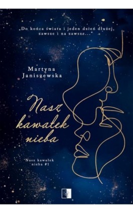 Nasz kawałek nieba Tom 1 - Martyna Janiszewska - Ebook - 978-83-8362-877-6