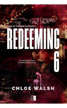 Redeeming 6. Część 1 - Chloe Walsh - Ebook - 978-83-8362-972-8