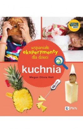 Wspaniałe eksperymenty dla dzieci. Kuchnia - Megan Olivia Hall - Ebook - 978-83-01-24010-3
