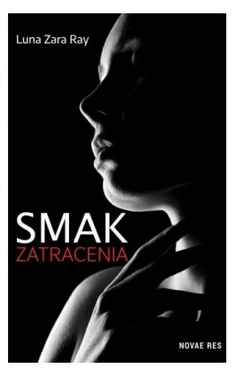 Smak zatracenia - Luna Zara Ray - Ebook - 978-83-8373-331-9