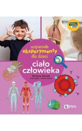 Wspaniałe eksperymenty dla dzieci. Ciało człowieka - Orlena Kerek - Ebook - 978-83-01-24009-7