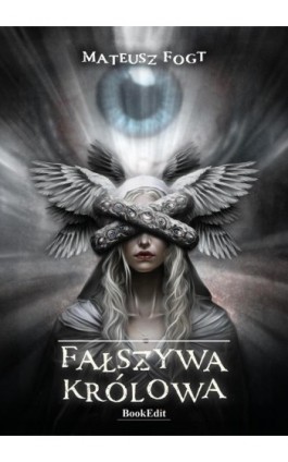 Fałszywa królowa - Mateusz Fogt - Ebook - 978-83-68032-25-3