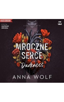 Mroczne serce. Darkness - Anna Wolf - Audiobook - 978-83-971901-4-6