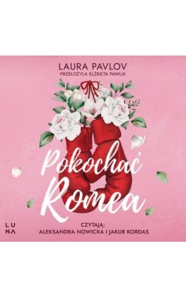Pokochać Romea - Laura Pavlov - Audiobook - 978-83-68265-32-3