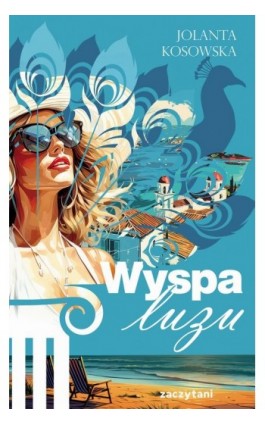 Wyspa luzu - Jolanta Kosowska - Ebook - 978-83-8373-510-8