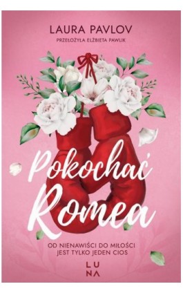 Pokochać Romea - Laura Pavlov - Ebook - 978-83-68265-33-0