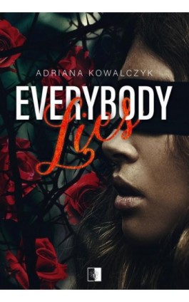 Everybody Lies - Adriana Kowalczyk - Ebook - 978-83-68402-74-2