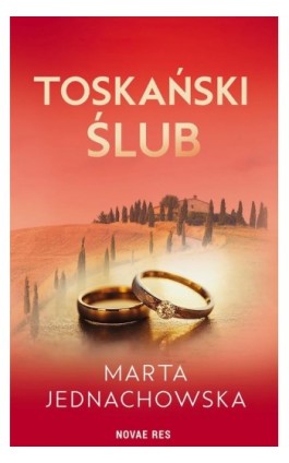 Toskański ślub - Marta Jednachowska - Ebook - 978-83-8373-497-2