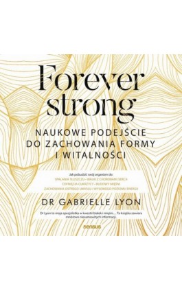 Forever strong. Naukowe podejście do zachowania formy i witalności - Dr. Gabrielle Lyon - Audiobook - 978-83-289-2543-4