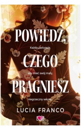 Powiedz, czego pragniesz - Lucia Franco - Ebook - 978-83-8371-855-2