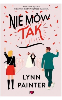 Nie mów ""Tak"" - Lynn Painter - Ebook - 978-83-8371-854-5