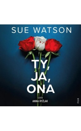 Ty, ja, ona - Sue Watson - Audiobook - 978-83-8402-100-2