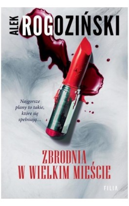 Zbrodnia w wielkim mieście - Alek Rogoziński - Ebook - 978-83-8402-114-9