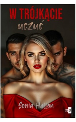 W trójkącie uczuć - Sonia Hallon - Ebook - 978-83-8290-703-2
