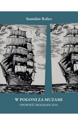 W pogoni za muzami - Stanisław Rolicz - Ebook - 978-83-231-6049-6
