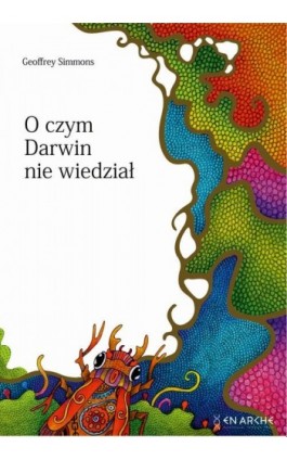 O czym Darwin nie wiedział - Geoffrey Simmons - Ebook - 978-83-68119-04-6