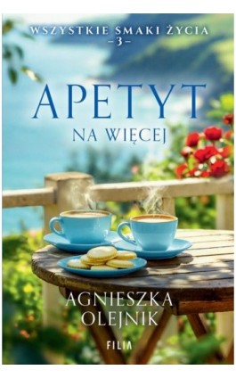 Apetyt na więcej - Agnieszka Olejnik - Ebook - 978-83-8402-116-3