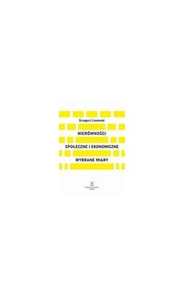 Nierówności społeczne i ekonomiczne - Grzegorz Lissowski - Ebook - 978-83-67450-13-3