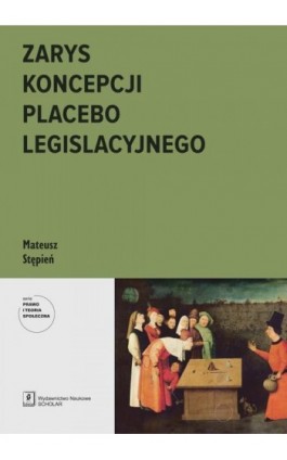 Zarys koncepcji placebo legislacyjnego - Mateusz Stępień - Ebook - 978-83-67450-78-2