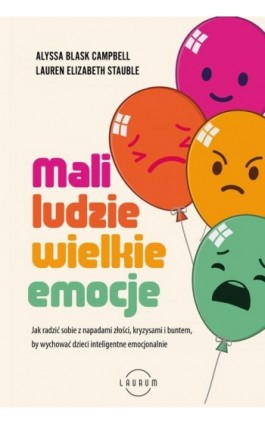Mali ludzie - wielkie emocje - Alyssa Blask Campbell - Ebook - 978-83-8231-566-0