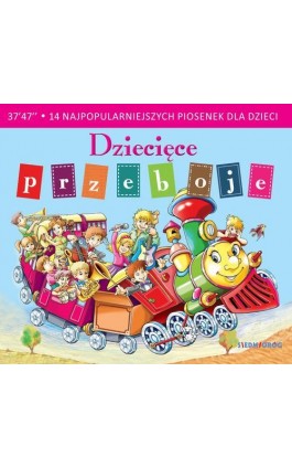 Dziecięce przeboje. 14 najpopularniejszych piosenek dla dzieci - Opracowanie zbiorowe - Audiobook - 978-83-8279-487-8