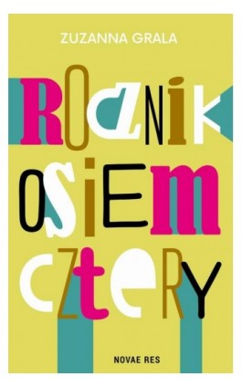 Rocznik osiem cztery - Zuzanna Grala - Ebook - 978-83-8373-621-1