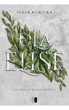 Tajemnice Haven High Tom 1 Dla Elise - Julia Kubicka - Ebook - 978-83-68402-84-1