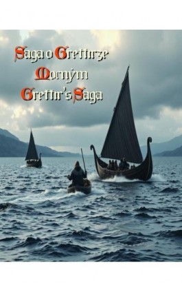 Grettir’s Saga - Saga o Grettirze Mocnym - Nieznany - Ebook - 978-83-7639-758-0